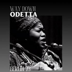 Odetta - Way Down  (Live Berlin '73) (2024) [24Bit-44.1kHz] FLAC [PMEDIA] ⭐️