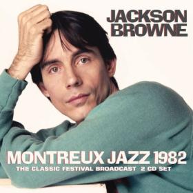 Jackson Browne - Montreux Jazz 1982 (2023) [16Bit-44.1kHz] FLAC [PMEDIA] ⭐️