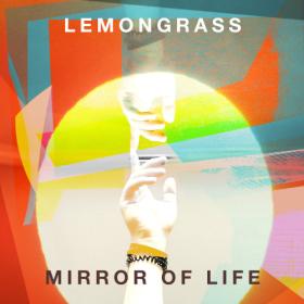 Lemongrass - Mirror Of Life (2024) [24Bit-44.1kHz] FLAC [PMEDIA] ⭐️