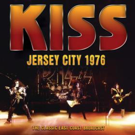 Kiss - Jersey City 1976 (2023) [16Bit-44.1kHz] FLAC [PMEDIA] ⭐️