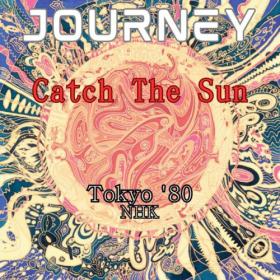 Journey - Catch The Sun (Live Tokyo '80) (2023) [16Bit-44.1kHz] FLAC [PMEDIA] ⭐️