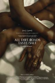 All Dirt Roads Taste Of Salt (2023) [2160p] [4K] [WEB] [5.1] [YTS]