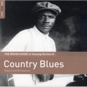VA - The Rough Guide To Unsung Heroes Of Country Blues, Vol  2 (2015) MP3