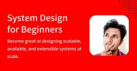 Arpit Bhayani - System Design for Beginners