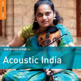 Various Artists - Rough Guide to Acoustic India (2018) FLAC [PMEDIA] ⭐️