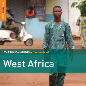 Various Artists - Rough Guide to the Music of West Africa (2017) FLAC [PMEDIA] ⭐️
