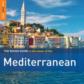 Various Artists - Rough Guide to the Mediterranean (2013) FLAC [PMEDIA] ⭐️