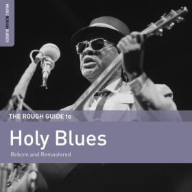 Various Artists - Rough Guide to Holy Blues (2017) FLAC [PMEDIA] ⭐️