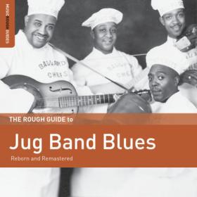 Various Artists - Rough Guide to Jug Band Blues (2017) FLAC [PMEDIA] ⭐️