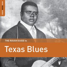 Various Artists - Rough Guide to Texas Blues (2022) FLAC [PMEDIA] ⭐️