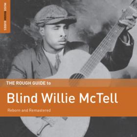 Blind Willie McTell - Rough Guide to Blind Willie Mctell (2018) FLAC [PMEDIA] ⭐️