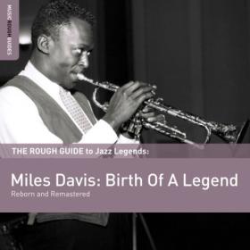 Miles Davis - Rough Guide To Miles Davis Birth of a Legend (2011) FLAC [PMEDIA] ⭐️