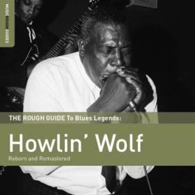 Howlin' Wolf - The Rough Guide To Howlin' Wolf (2012) FLAC [PMEDIA] ⭐️