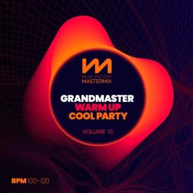 Various Artists - Mastermix Grandmaster Warm Up Vol  13 Cool Party (2023) Mp3 320kbps [PMEDIA] ⭐️