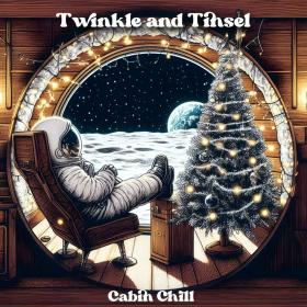 Cabin Chill - 2023 - Twinkle and Tinsel