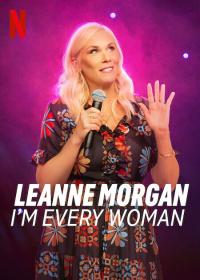 Leanne Morgan Im Every Woman 2023 2160p NF WEB-DL DDP5.1 H 265-FLUX