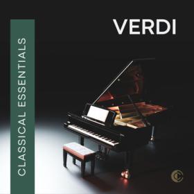 Various Artists - Classical Essentials Verdi (2024) Mp3 320kbps [PMEDIA] ⭐️