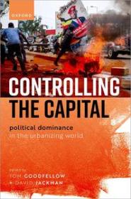 Controlling the Capital - Political Dominance in the Urbanizing World (EPUB)