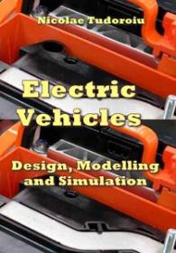 Electric Vehicles - Design, Modelling and Simulation