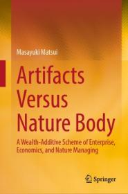 [ CourseWikia com ] Artifacts Versus Nature Body - A Wealth-Additive Scheme of Enterprise, Economics, and Nature Managing