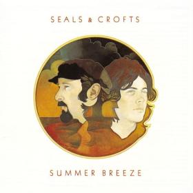 Seals & Crofts - Summer Breeze (1972 Pop) [Flac 16-44]