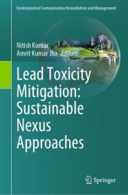[ CourseWikia com ] Lead Toxicity Mitigation - Sustainable Nexus Approaches