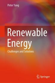 Renewable Energy - Challenges and Solutions by Peter Yang