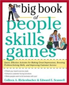 The Big Book of People Skills Games - Quick, Effective Activities for Making Great Impressions, Boosting Problem-Solving Skills