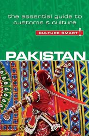 Pakistan - Culture Smart! - The Essential Guide to Customs & Culture