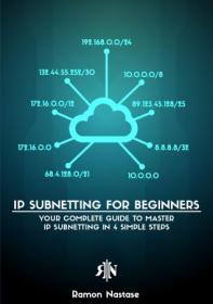 IPv4 Subnetting for Beginners - Your Complete Guide to Master IP Subnetting in 4 Simple Steps
