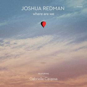 Joshua Redman - Where Are We (2023 Jazz) [Flac 24-96]