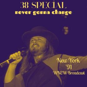 38 Special - Never Gonna Change (Live New York '91) (2022) [16Bit-44.1kHz] FLAC [PMEDIA] ⭐️