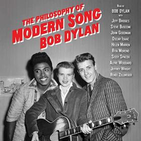 Bob Dylan - 2022 - The Philosophy of Modern Song (Arts)