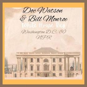 Doc Watson - White House Rag (Live Washington D C  '80) (2023) [16Bit-44.1kHz] FLAC [PMEDIA] ⭐️
