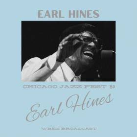 Earl Hines - Chicago Jazz Fest '80 (WBEZ Live Broadcast) (2022) [16Bit-44.1kHz] FLAC [PMEDIA] ⭐️