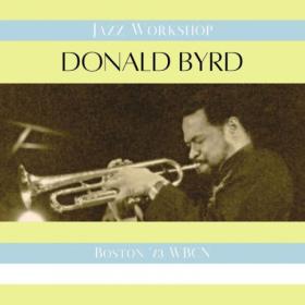 Donald Byrd - Jazz Workshop (Live Boston '73) (2023) [16Bit-44.1kHz] FLAC [PMEDIA] ⭐️