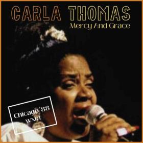 Carla Thomas - Mercy And Grace (Live Chicago '88) (2023) [16Bit-44.1kHz] FLAC [PMEDIA] ⭐️