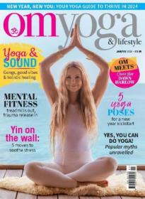 OM Yoga & Lifestyle - January - February 2024 (True PDF)