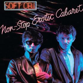 Soft Cell - Non-Stop Erotic Cabaret (Limited Deluxe Edition) (6CD) (2023) Mp3 320kbps [PMEDIA] ⭐️