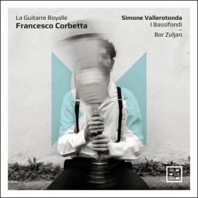 Simone Vallerotonda - Corbetta La Guitarre Royalle (2024) [24Bit-96kHz] FLAC [PMEDIA] ⭐️