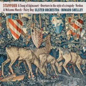 Ulster Orchestra - Stanford A Song of Agincourt & Other Works (2019) [24Bit-96kHz] FLAC [PMEDIA] ⭐️