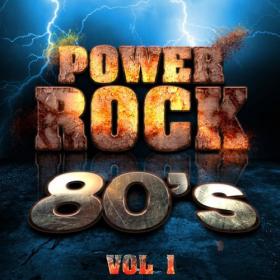 VA - Power Rock 80's, Vol  1 (2006) FLAC
