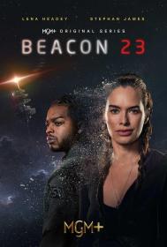 【高清剧集网发布 】23号灯塔[全7集][中文字幕] Beacon 23 S01 1080p NowE WEB-DL AAC2.0 H.264-BlackTV