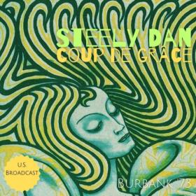 Steely Dan - coup de grace (Live Burbank '73) (2023) [24Bit-44.1kHz] FLAC [PMEDIA] ⭐️