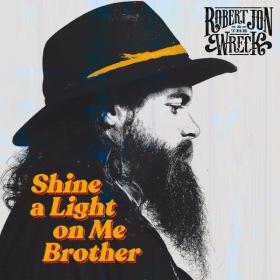 Robert Jon & the Wreck - Shine a Light on Me Brother - 2021 - WEB FLAC 16BITS 44 1KHZ-EICHBAUM