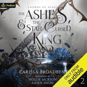 Carissa Broadbent - 2023 - The Ashes and the Star-Cursed King (Fantasy)