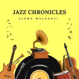 Elena Malaguti - Jazz Chronicles - 2024 - WEB FLAC 16BITS 44 1KHZ-EICHBAUM