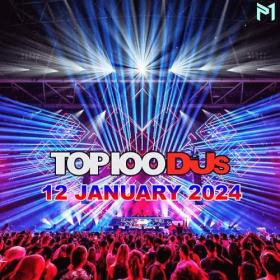 Top 100 DJs Chart (12-January-2024) Mp3 320kbps [PMEDIA] ⭐️