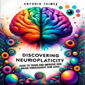 Discovering Neuroplasticity