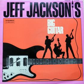 Jeff Jackson And His Explorers - Jeff Jackson's Big Guitar (1965) LP⭐WAV